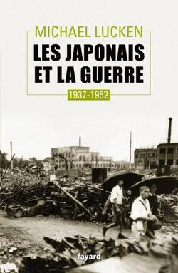 Couverture de Les japonais et la guerre : 1937-1952