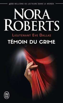 Couverture du livre : Lieutenant Eve Dallas, Tome 10 : Témoin du crime