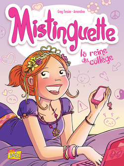 Couverture de Mistinguette, Tome 3 : La Reine du collège