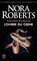 Lieutenant Eve Dallas, Tome 31.5 : L'Ombre du crime