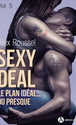 Sexy Deal - Le plan idéal… ou presque, Tome 5