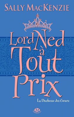 Couverture de La Duchesse des cœurs, Tome 1 : Lord Ned à tout prix