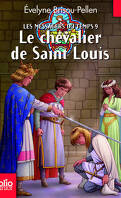 Les messagers du temps, Tome 9 : Le chevalier de Saint Louis