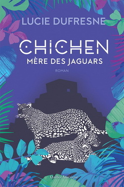 Couverture de Chichen : Mère des jaguars