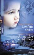 L'enfant secret / Un mystère en héritage