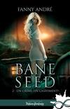 Bane Seed, Tome 2 : Un crime, un châtiment