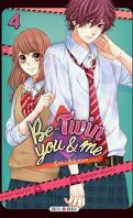 Be-Twin you and me, Tome 4