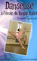 Danseuse à l'école du Royal Ballet, Tome 2 : Premier spectacle