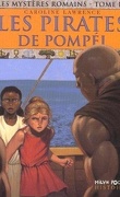 Les Mystères romains, tome 3 : Les pirates de Pompéi