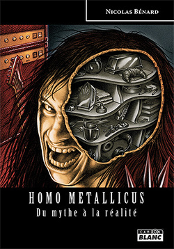 Couverture de Homo Metallicus. Du mythe à la réalité