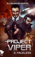 Project Viper, Tome 2 : Faceless