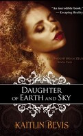 Daughters of Zeus, Tome 2 : Daughter of the Earth and Sky