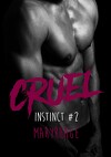 Instinct, Tome 2 : Cruel