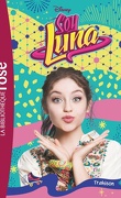 Soy Luna, Tome 14 : Trahison