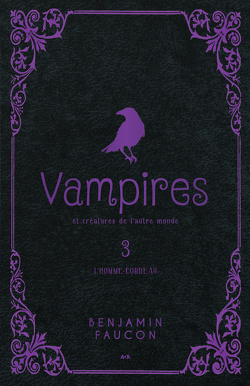 Couverture de Vampires et créatures de l'autre monde, Tome 3 : L'homme-corbeau