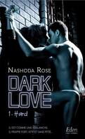 Dark Love, Tome 1 : Hard