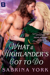 couverture Farouches Highlanders, Tome 5 : What a Highlander's Got to Do