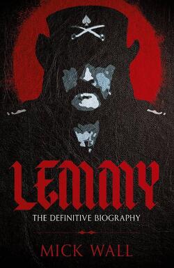Couverture de Lemmy : The Definitive Biography