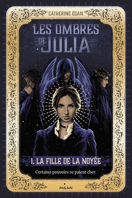 Couverture du livre : Les Ombres de Julia, Tome 1 : La Fille de la NoyÃ©e
