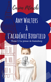 Amy Walters à l'académie Birdfield, Tome 1 : La Presse de Gutenberg