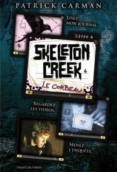 Couverture de Skeleton Creek, Tome 4 : Le Corbeau