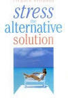 couverture Stress the alternative solution