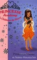 Princesse Academy, Tome 24 : Princesse Anna et Noires-Moustaches