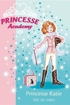 couverture Princesse Academy, Tome 2 : Princesse Katie fait un voeu