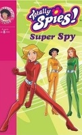 Totally Spies !, Tome 12 : Super Spy