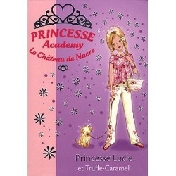 Couverture de Princesse Academy le Château de Nacre, Tome 26 : Princesse Lucie et Truffe-Caramel