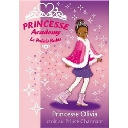 Couverture de Princesse Academy, Tome 19 : Princesse Olivia croit au prince charmant