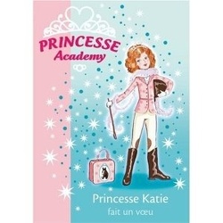 Couverture de Princesse Academy, Tome 2 : Princesse Katie fait un voeu
