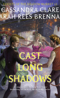 Ghosts of the Shadow Market, Tome 2: Cast Long Shadows