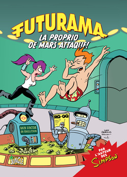 Couverture de Futurama, Tome 2 : La Proprio de Mars attaque !