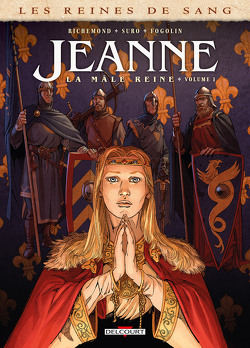 Couverture de Les Reines de sang : Jeanne, la mâle reine, Tome 1