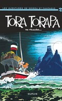 Spirou et Fantasio, tome 23 : Tora-Torapa