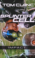 Splinter Cell, Tome 4 : Impact