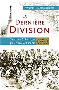 Couverture de La dernière division - Sacrifiée à Soissons pour sauver Paris