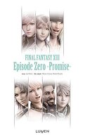 Final Fantasy XIII : Episode Zero -Promise-