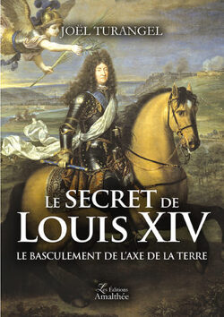 Couverture de Le secret de Louis XIV, le basculement de l'axe de la Terre