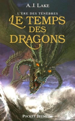 Couverture de L'Ère des ténèbres, Tome 1 : Le Temps des dragons