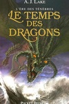 couverture L'Ère des ténèbres, Tome 1 : Le Temps des dragons