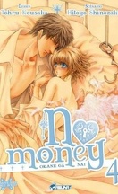 No Money , (Okane Ga Nai) Tome 4