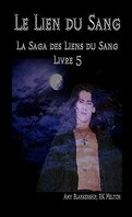 La Saga des Liens du Sang, Tome 5 : Le lien du sang