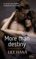 More than life, tome 3 : More than destiny