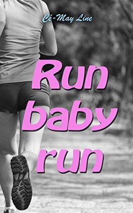 Run Baby Run Livre De Line Ce May