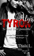 Alys et Tyron : Si tout était possible