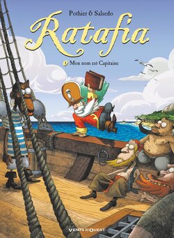 Couverture de Ratafia, tome 1 : Mon nom est Capitaine