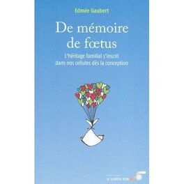 De mémoire de foetus - Livre de Edmée Gaubert