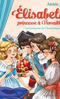 Élisabeth, princesse à Versailles, Tome 7 : La Couronne de Charlemagne